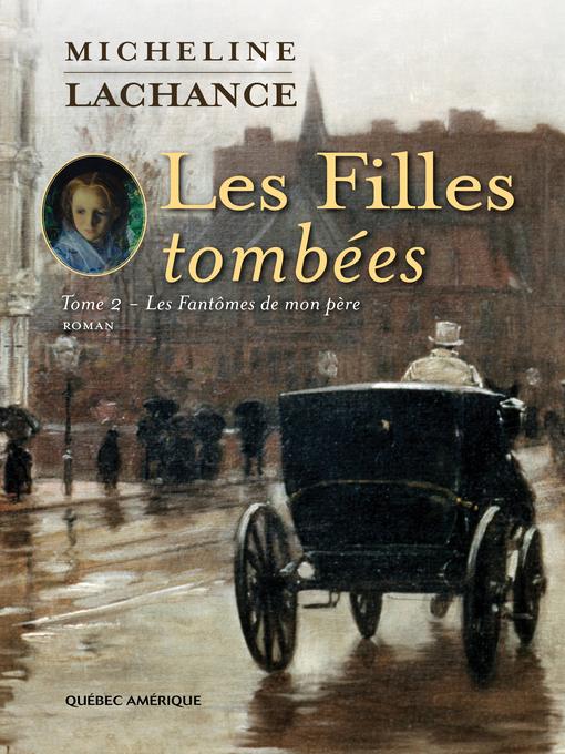 Title details for Les Filles tombées Tome 2 by Micheline Lachance - Available